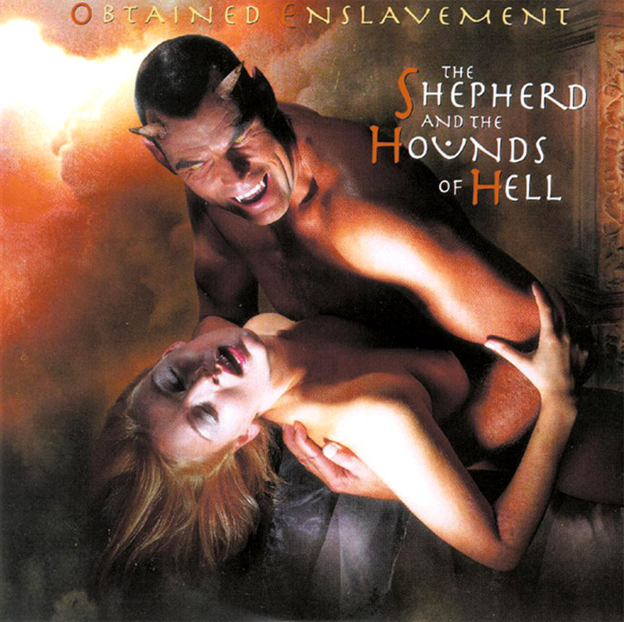 Obtained Enslavement-The Shepherd and the Hounds of Hell